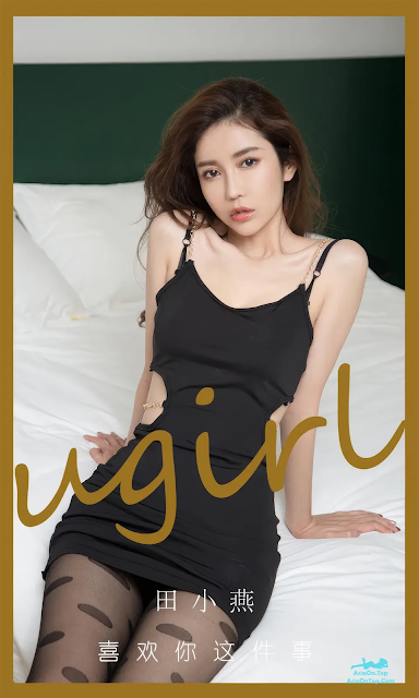 [Ugirls爱尤物] No.2899 Tian Xiao Yan (田小燕) – 喜欢你这件事 | [Ugirls爱尤物] No.2899 Tian Xiao Yan (田小燕) – I like you